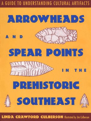 cover image of Arrowheads and Spear Points in the Prehistoric Southeast